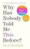 Why Has Nobody Told Me This Before?: The Sunday Times bestseller, with over 1 million copies sold