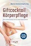 Giftcocktail Körperpflege: Der schleichende Tod aus dem Badezimmer