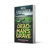 Dead Man’s Grave: The first book in a gripping new Scottish police procedural series for crime fiction and mystery thriller fans: Book 1 (DS Max Craigie Scottish Crime Thrillers)