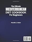The Ultimate Mediterranean Diet Cookbook for Beginners [UK Edition]: Easy, Quick and Delicious Recipes Ready in Just 20 Minutes – Includes a 30-Day Meal Plan and Weekly Shopping List