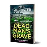 Dead Man’s Grave: The first book in a gripping new Scottish police procedural series for crime fiction and mystery thriller fans: Book 1 (DS Max Craigie Scottish Crime Thrillers)
