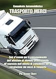 Consulente automobilistico. Trasporto merci. Quiz d'esame