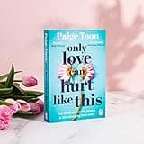Only Love Can Hurt Like This: An unforgettable love story from the Sunday Times bestselling author