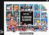 Come fare. la costruzione dei giocattoli. Idee per inventare e costruire giochi e giocattoli (Book)