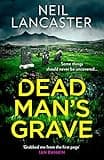 Dead Man’s Grave: The first book in a gripping new Scottish police procedural series for crime fiction and mystery thriller fans: Book 1 (DS Max Craigie Scottish Crime Thrillers)