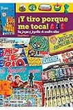Y tiro porque me toca los juegos y juguetes de nuestra niñez