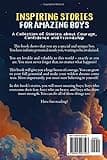 Inspiring Stories for Amazing Boys: A Motivational Book About Self-Confidence, Friendship and Courage for Young Readers