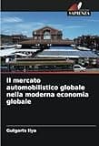 Il mercato automobilistico globale nella moderna economia globale